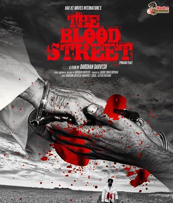 Punjabi Movie THE BLOOD STREET Enter In 56 INTERNATIONAL FILM FESTIVALS