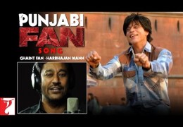 Punjabi FAN Song Anthem | Ghaint Fan – Harbhajan Mann | Shah Rukh Khan | FanAnthem